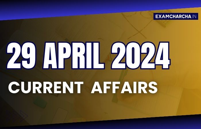 current affairs 29 april 2024