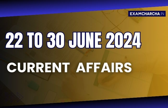 June 4th Week Current Affairs