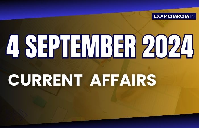 Current Affairs 4 September 2024