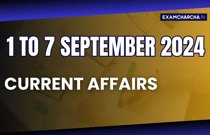 September 1st week current affairs 2024