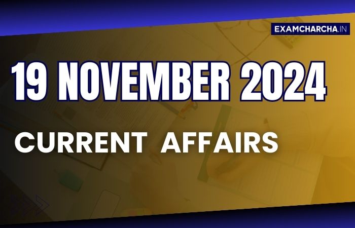 Current Affairs 19 November 2024