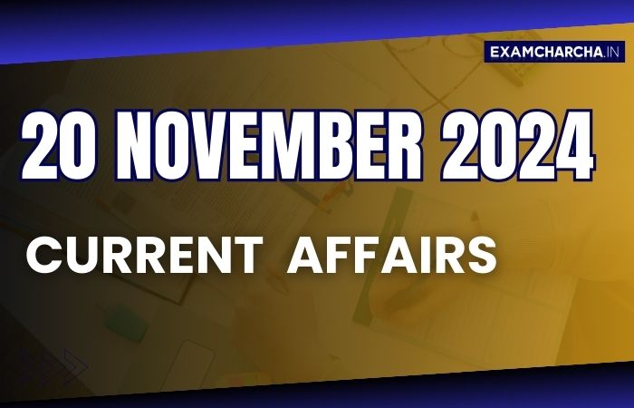 Current Affairs 20 November 2024