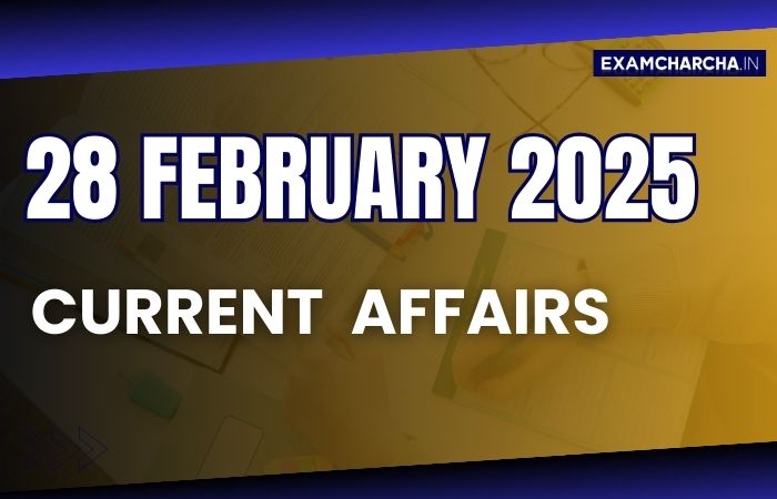 Current Affairs 28 February 2025