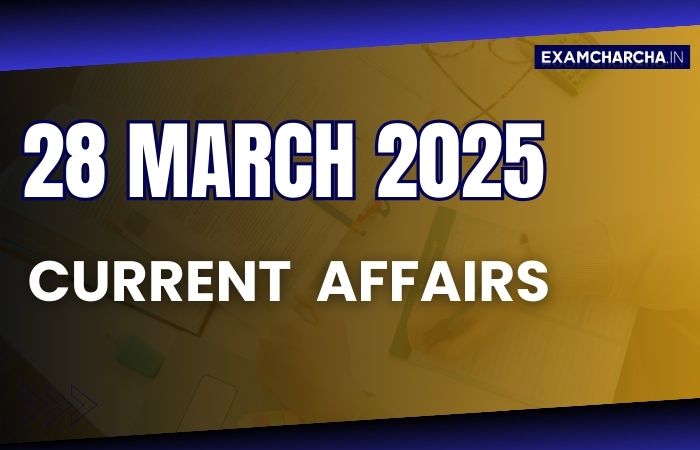 Current Affairs 28 March 2025