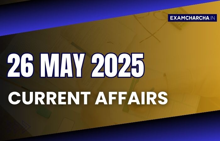 Current Affairs 26 May 2025