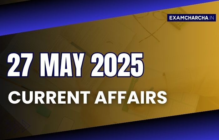 Current Affairs 27 May 2025