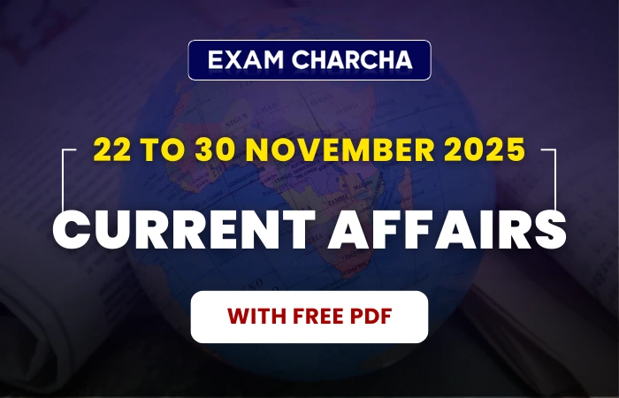22 November to  30 November 2025 (Weekly Current Affairs)