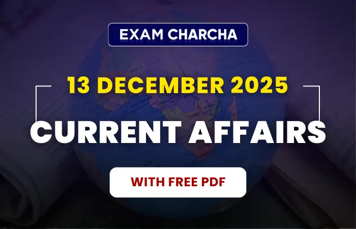 December 13 - Current Affairs 2025
