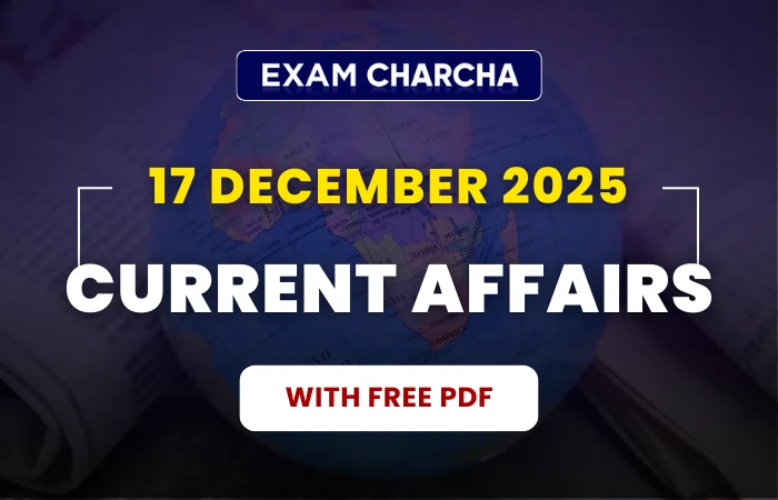 December 17 Current Affairs 2025