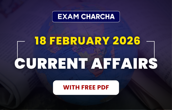 February 18 current affairs 2026