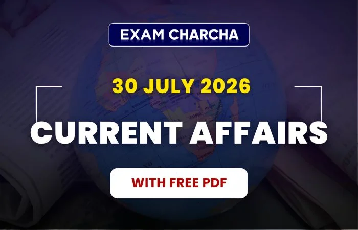 July 30 Current Affairs 2026
