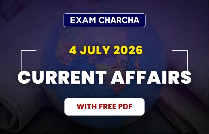 july 4 current affairs 2026
