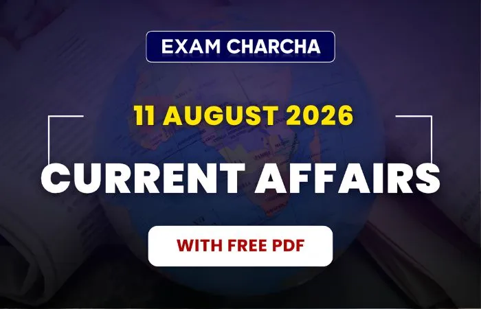 August 11 Current Affairs 2026